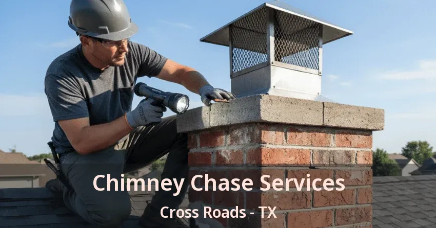 Chimney Chase Services Cross Roads - TX Chimney Chase Services Cross Roads - TX